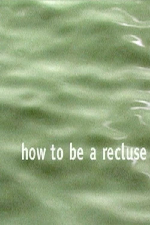 How to Be a Recluse movie poster