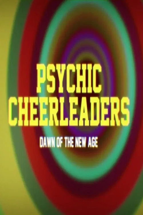 Psychic Cheerleaders: Dawn of the New Age movie poster