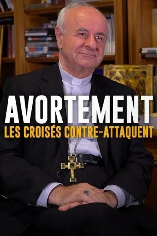 Avortement, les croisés contre-attaquent movie poster