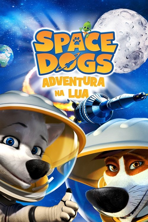 Poster do filme Space Dogs: Aventura na Lua