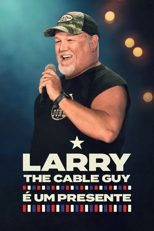 Poster do filme Larry The Cable Guy: É Um Presente