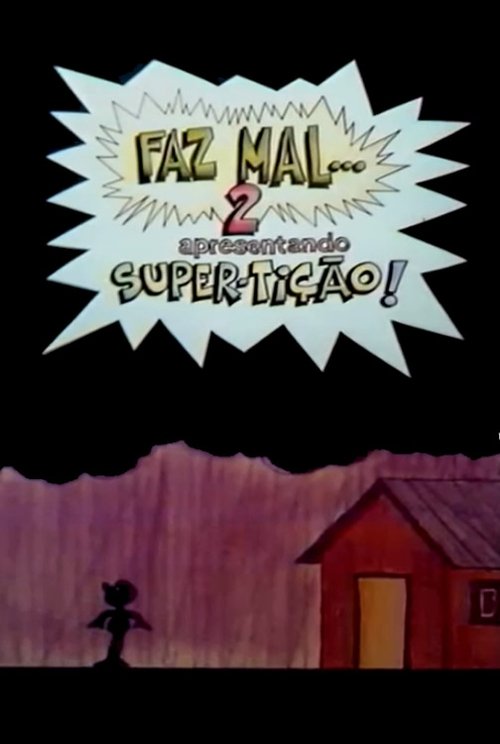 Poster do filme Faz Mal 2: Super-Tição