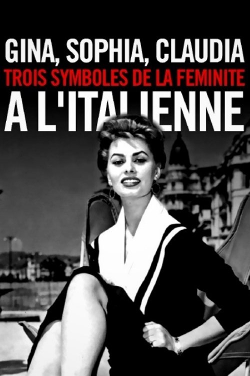 Gina, Sophia, Claudia, trois symboles de la féminité à l'italienne movie poster