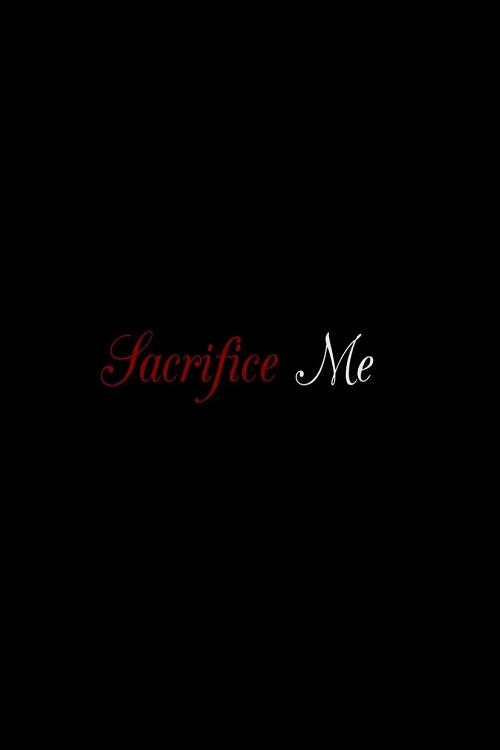 Sacrifice Me movie poster
