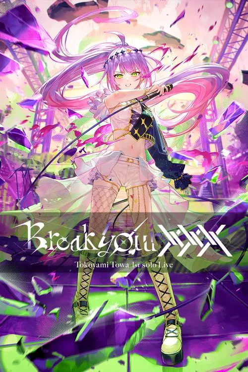 Tokoyami Towa 1st Solo Live - "Break Your xxx" movie poster