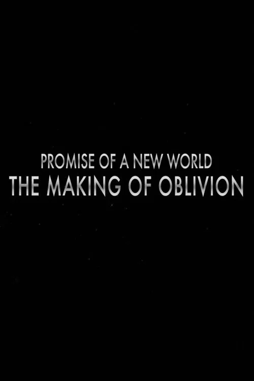 Promise of a New World: The Making of 'Oblivion' movie poster