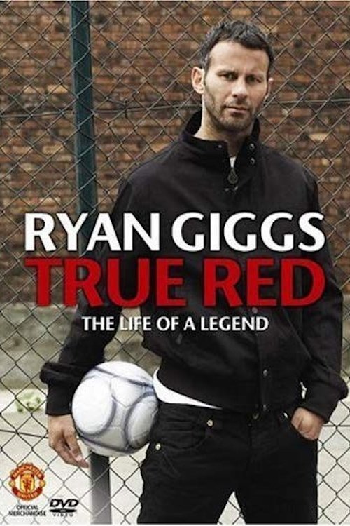 Ryan Giggs - True Red movie poster