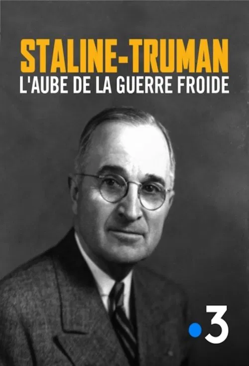 Staline-Truman, l'aube de la guerre froide movie poster