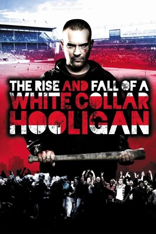 The Rise & Fall of a White Collar Hooligan movie poster