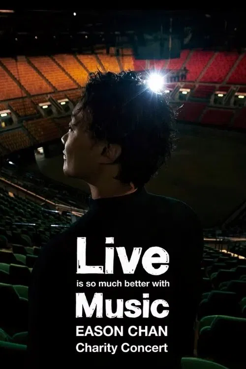 Live is so much better with Music Eason Chan Charity Concert movie poster