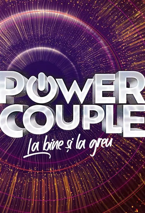 Power Couple Romania - La bine si la greu tv show poster