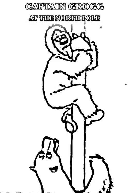 Captain Grogg at the North Pole movie poster