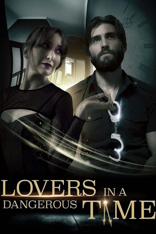 Lovers in a Dangerous Time movie poster