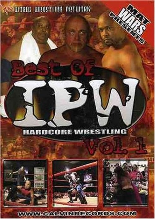 Best of IPW Hardcore Wrestling, Vol. 1 movie poster