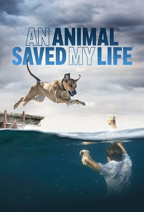 An Animal Saved My Life tv show poster
