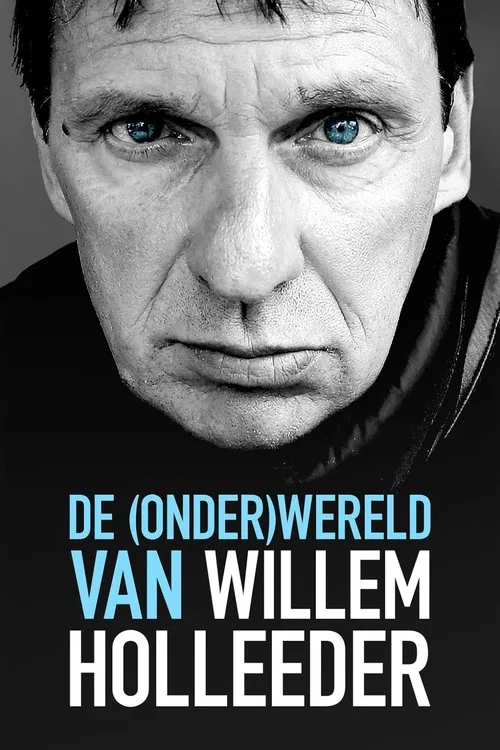Poster do filme De (Onder) Wereld van Willem Holleeder