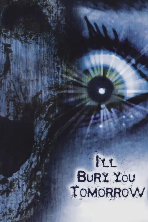 I'll Bury You Tomorrow movie poster