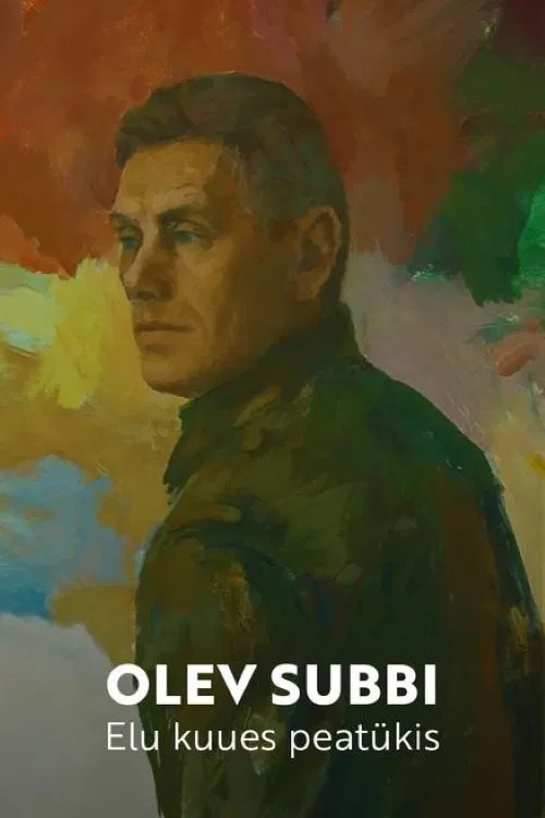 Olev Subbi. Elu kuues peatükis movie poster