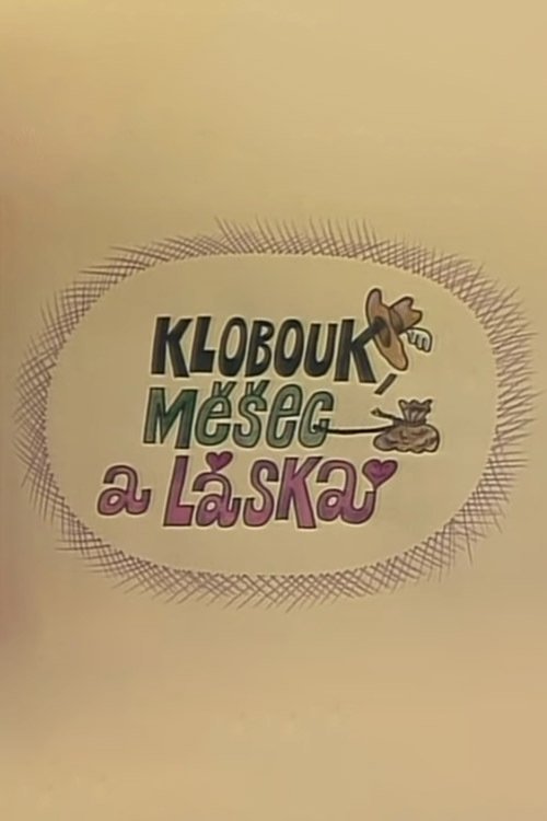 Klobouk, měšec a láska movie poster