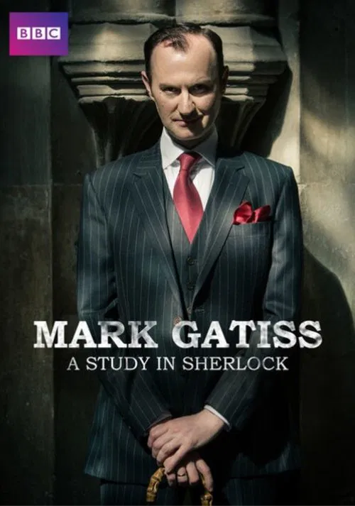 Mark Gatiss: A Study in Sherlock movie poster