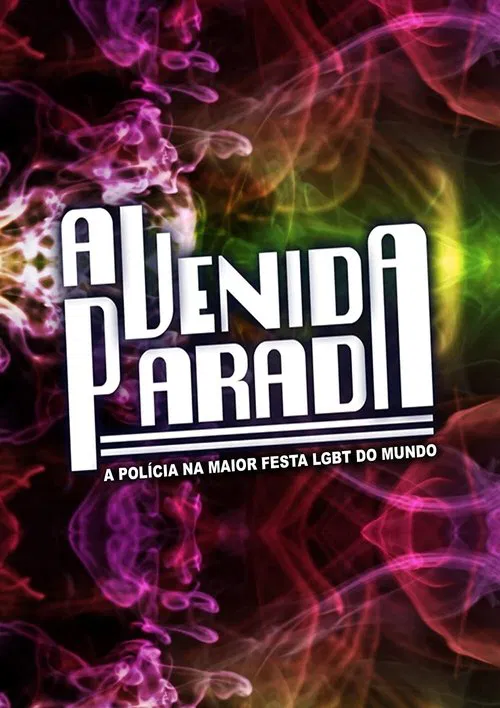 Avenida Parada - A Polícia na Maior Festa Gay do Mundo movie poster