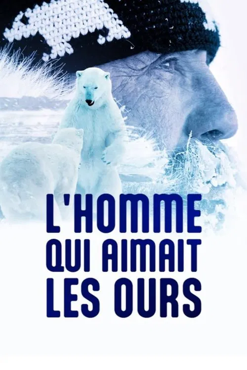 L'homme qui aimait les ours movie poster