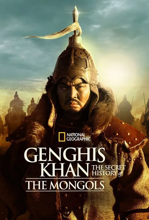 Genghis Khan: The Secret History of the Mongols tv show poster