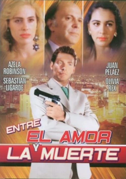 Poster do filme Entre el amor y la muerte