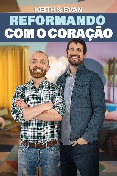 Poster da série Keith & Evan: Reformando com o Coração