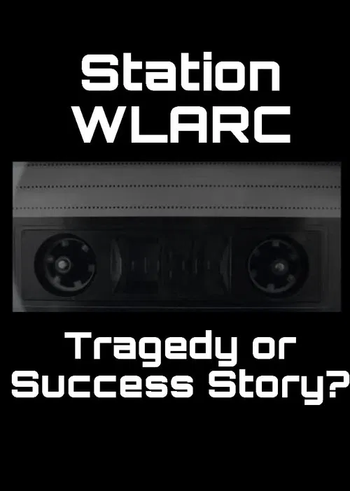 Station WLARC: Tragedy or Success Story? movie poster