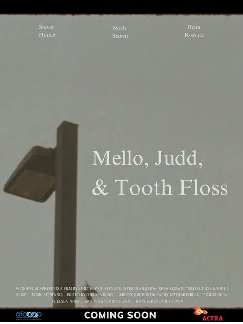 Mello, Judd, & Tooth Floss movie poster