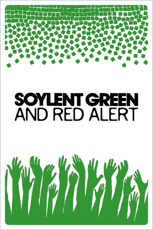 Poster do filme Soylent Green and Red Alert: When Reality Catches Up with Fiction