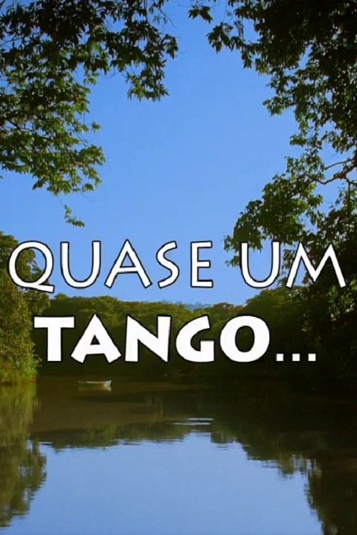 Quase Um Tango... movie poster