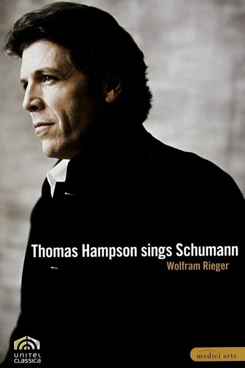 Thomas Hampson Sings Schumann movie poster