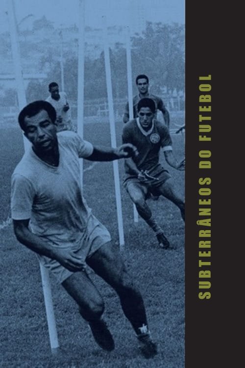 Subterrâneos do Futebol movie poster