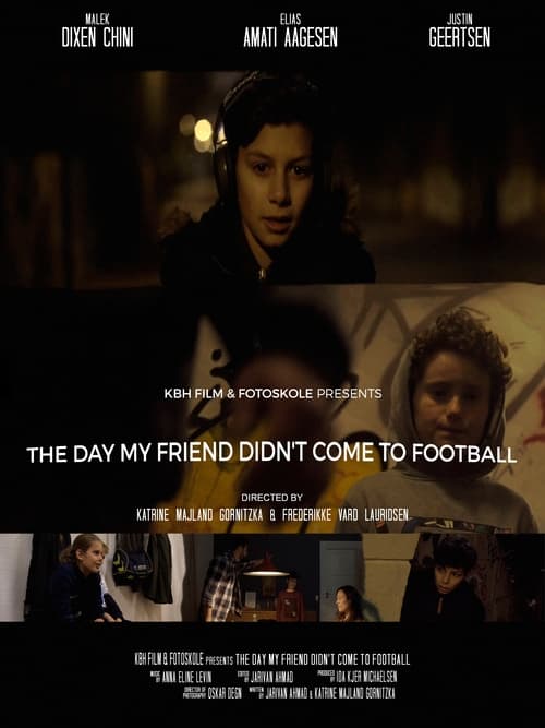 The Day My Friend Didn't Come to Football movie poster