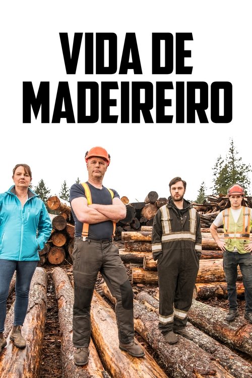 Poster da série Vida de Madeireiro