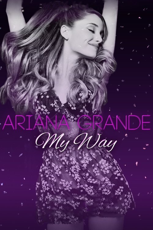 Ariana Grande: My Way movie poster