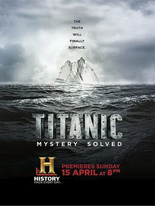 Poster do filme Titanic at 100: Mystery Solved