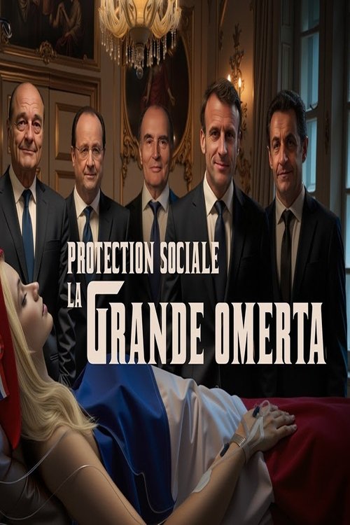 Protection sociale : la Grande Omerta movie poster