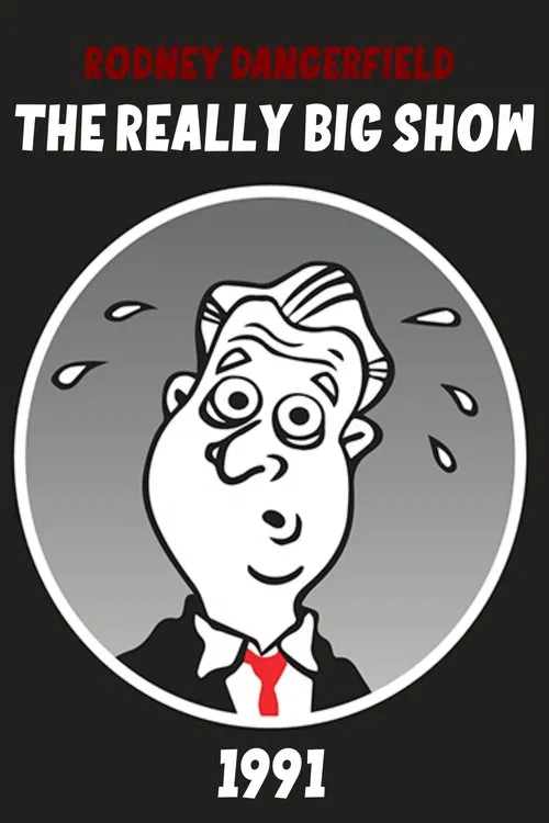 Rodney Dangerfield's The Really Big Show movie poster
