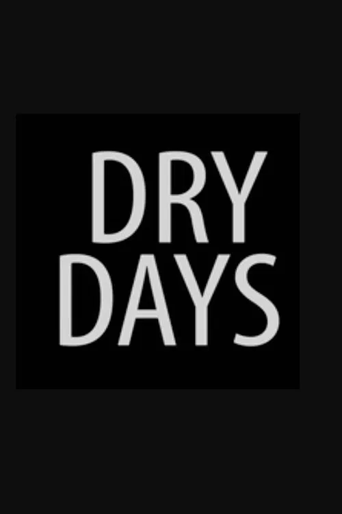 Dry Days movie poster