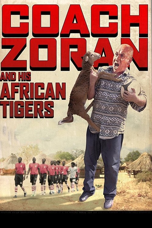 Coach Zoran and His African Tigers movie poster