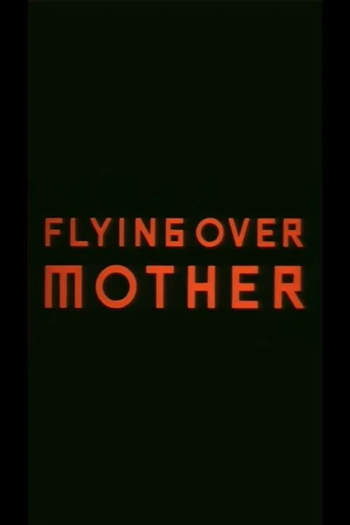 Poster do filme Flying Over Mother