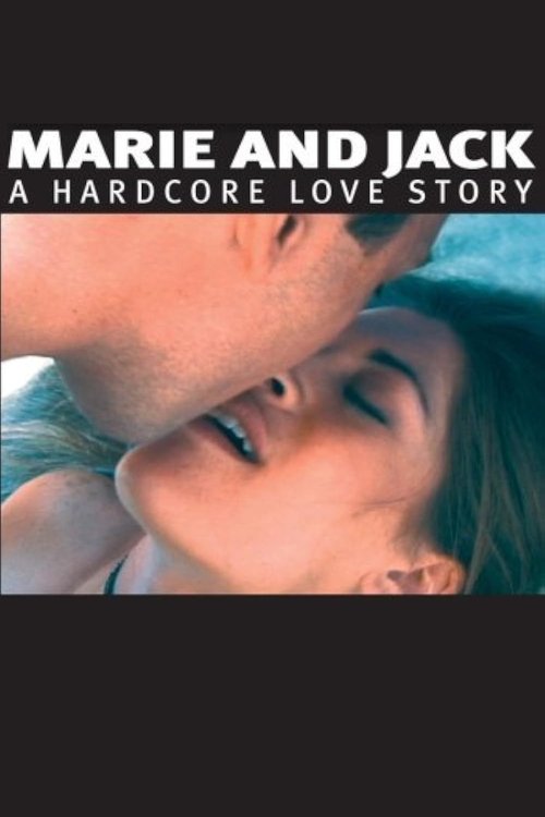 Marie and Jack: A Hardcore Love Story movie poster