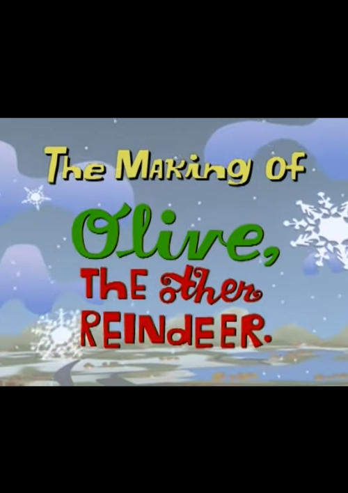 The Making of Olive, The Other Reindeer movie poster