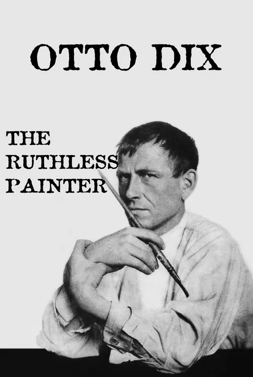 Otto Dix: The Ruthless Painter movie poster