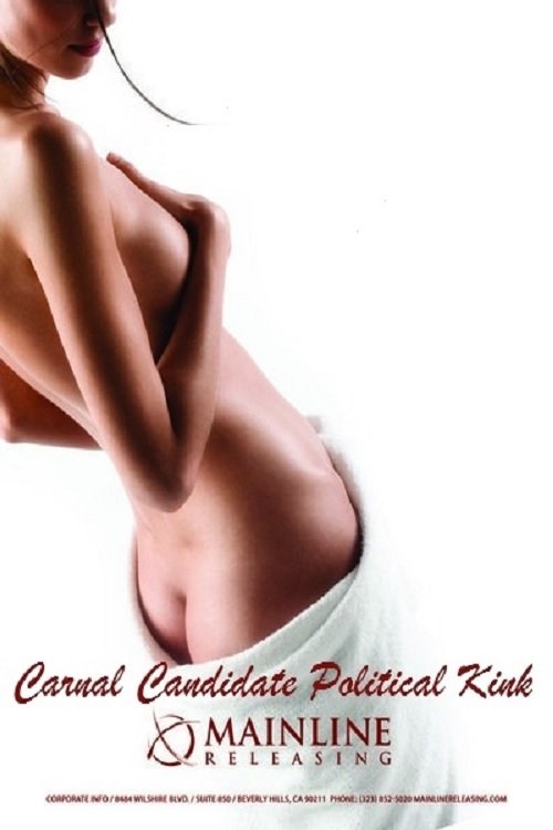 Carnal Candidate Political Kink movie poster