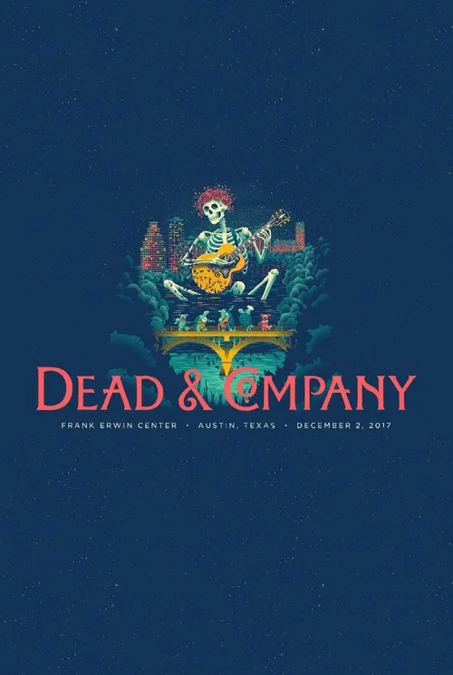Dead & Company: 2017.12.02 - Austin, TX movie poster