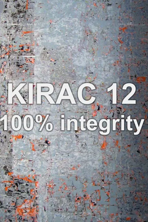 KIRAC 12: 100% Integrity movie poster